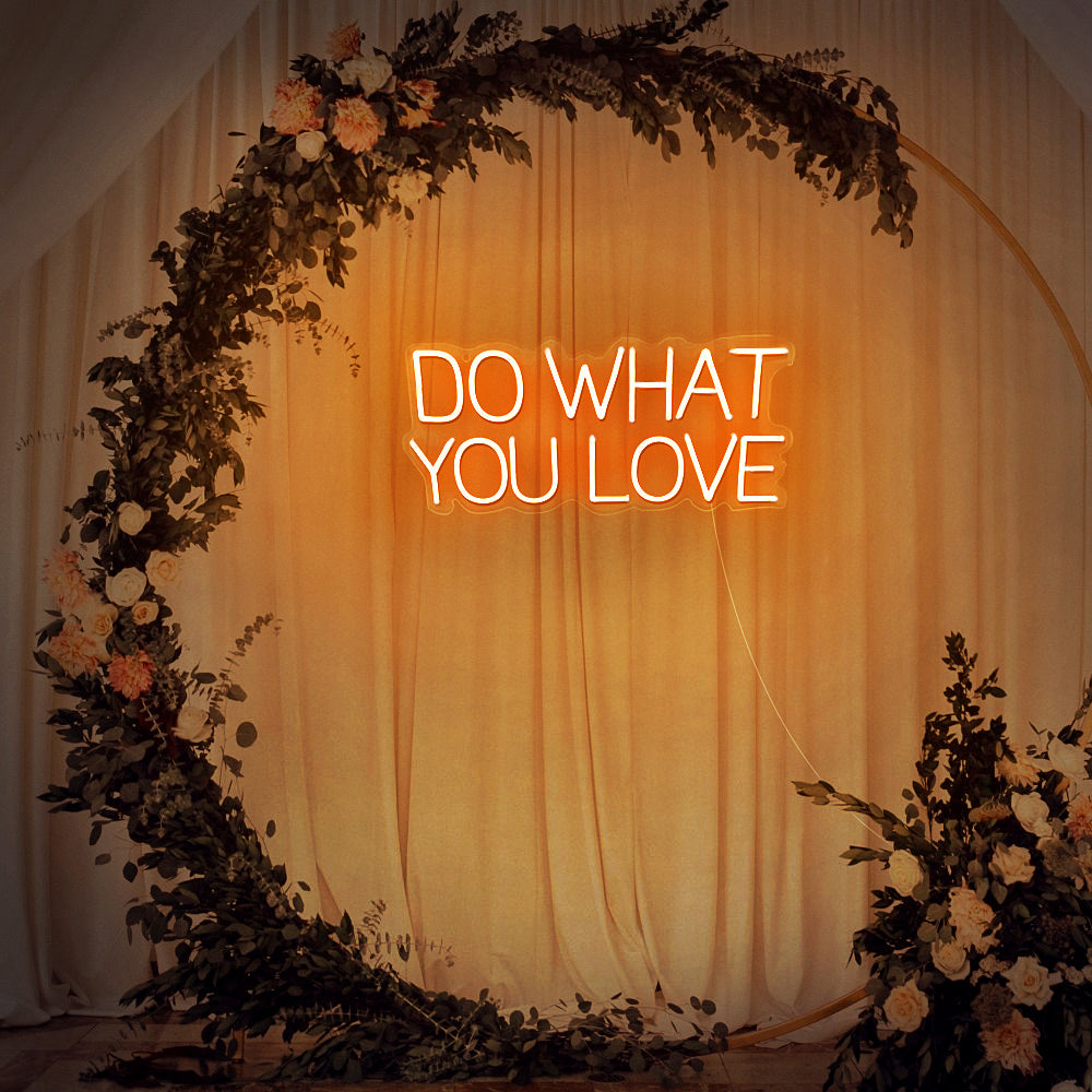 DO WHAT YOU LOVE