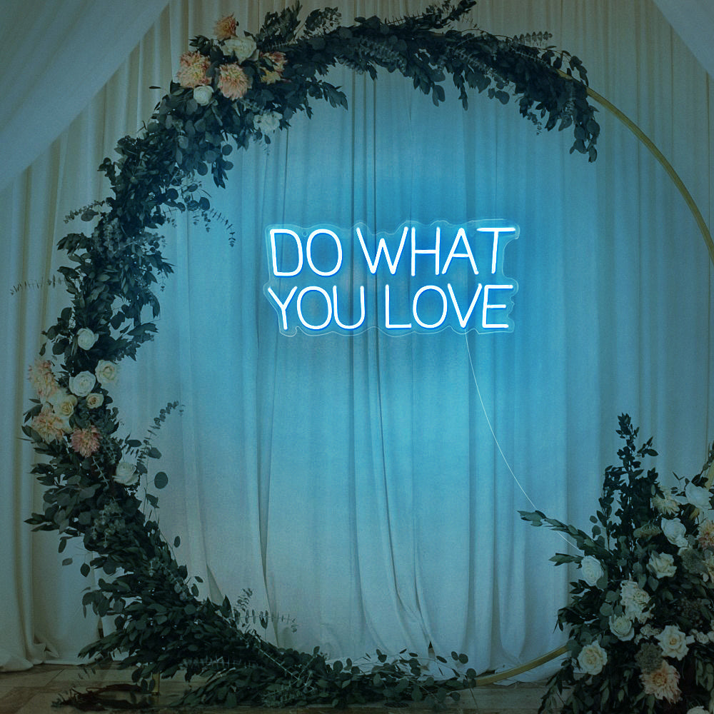 DO WHAT YOU LOVE