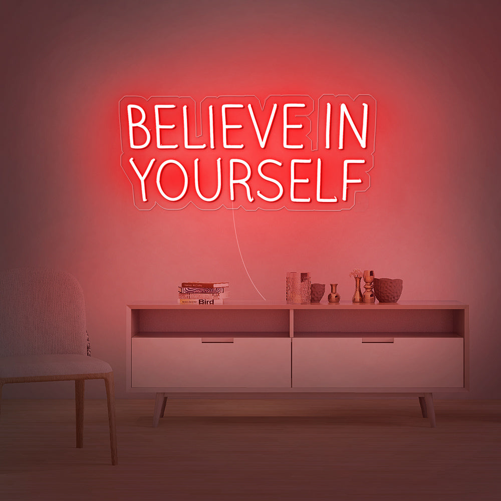 BELIEVE IN YOURSELF