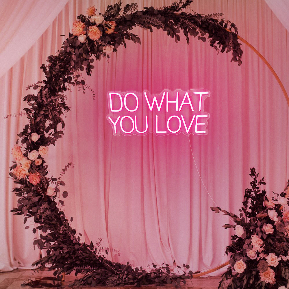 DO WHAT YOU LOVE