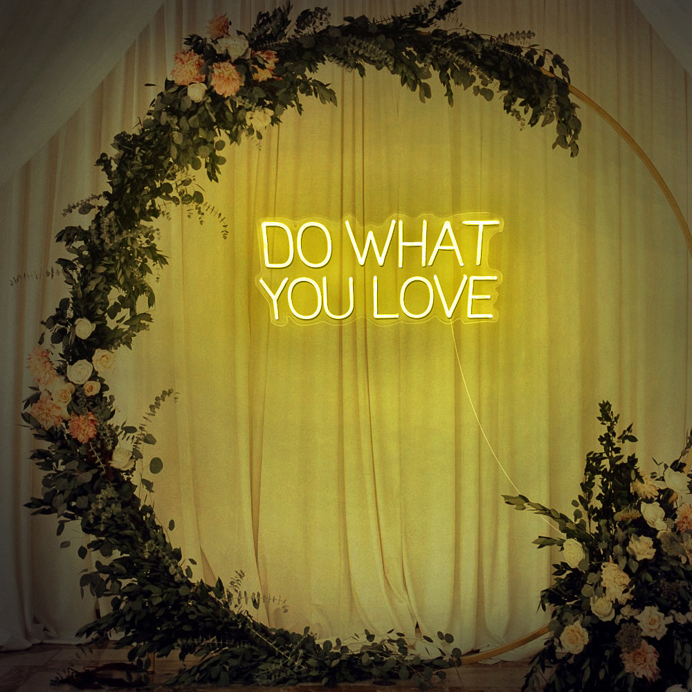 DO WHAT YOU LOVE