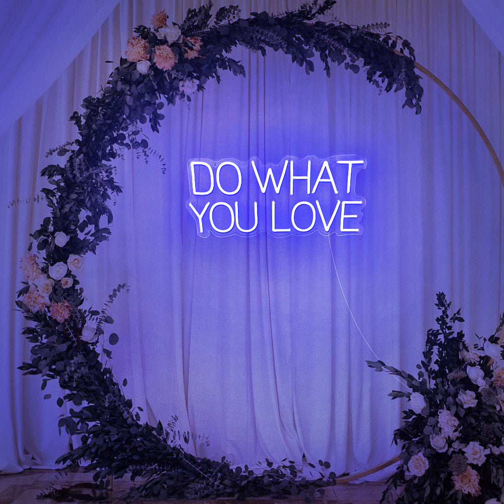DO WHAT YOU LOVE