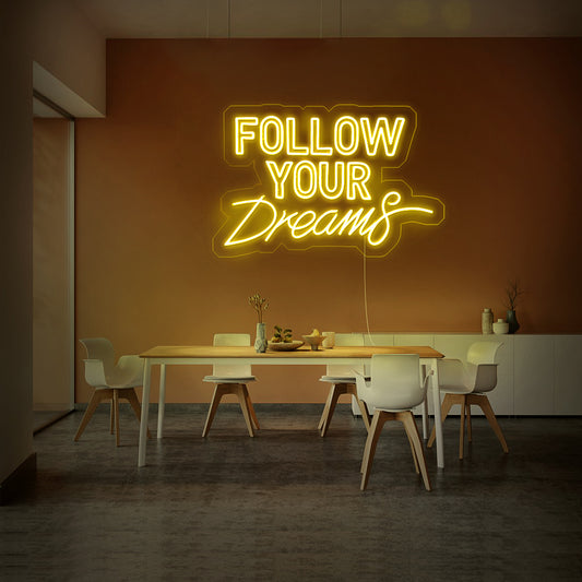 FOLLOW YOUR Dreams