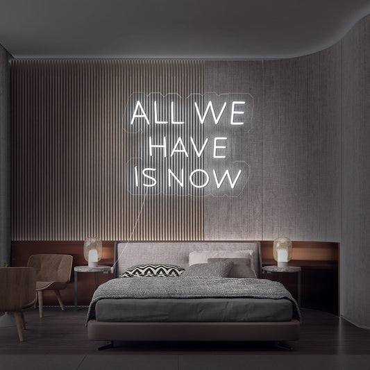 All we have is now